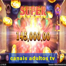 canais adultos tv